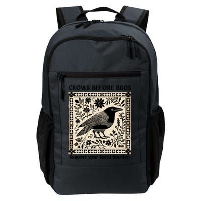 Crows Before Bros Support Your Local Murder Daily Commute Backpack