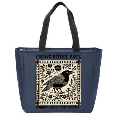 Crows Before Bros Support Your Local Murder Zip Tote Bag