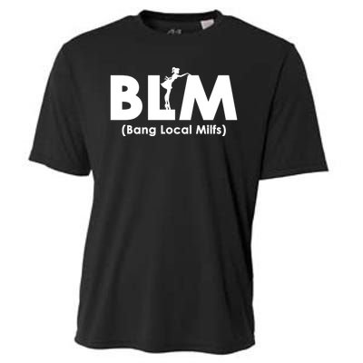 Cool BLM Bang Local Milfs Funny Sarcastic Adult Dad Humor Cooling Performance Crew T-Shirt