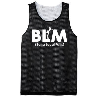 Cool BLM Bang Local Milfs Funny Sarcastic Adult Dad Humor Mesh Reversible Basketball Jersey Tank