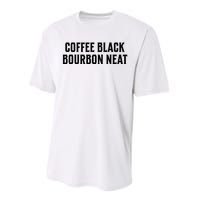 Coffee Black Bourbon Neat For Bourbon & Bourbon Fan Performance Sprint T-Shirt