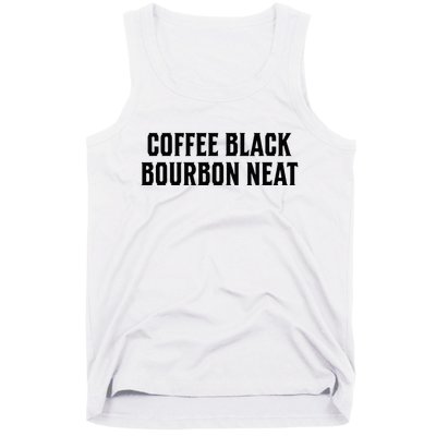 Coffee Black Bourbon Neat For Bourbon & Bourbon Fan Tank Top