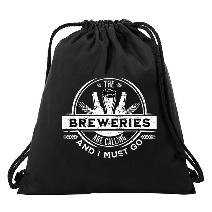 Craft Beer Breweries Are Calling And I Must Go Drawstring Bag