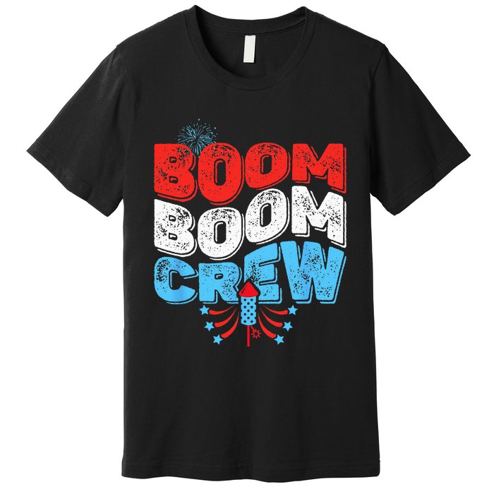 Cute Boom Boom Crew 4th of July Fireworks Family Matching Premium T-Shirt