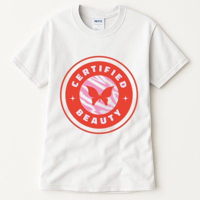 Certified Beauty Butterfly Cute Gift Tall T-Shirt