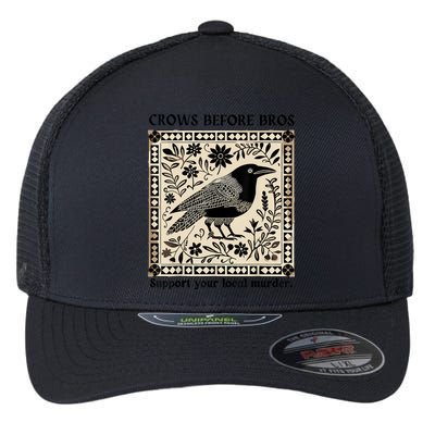 Crows Before Bros Support Your Local Murder Flexfit Unipanel Trucker Cap