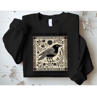 Crows Before Bros Support Your Local Murder Sweatshirt