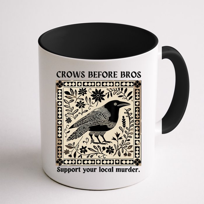 Crows Before Bros Support Your Local Murder Mug