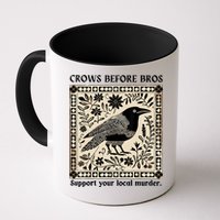 Crows Before Bros Support Your Local Murder Mug
