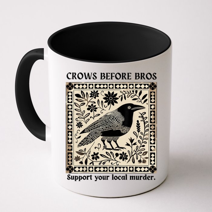 Crows Before Bros Support Your Local Murder Mug