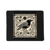Crows Before Bros Support Your Local Murder Mousepad