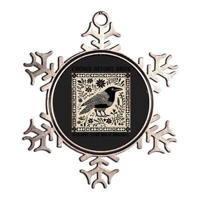 Crows Before Bros Support Your Local Murder Metallic Star Ornament