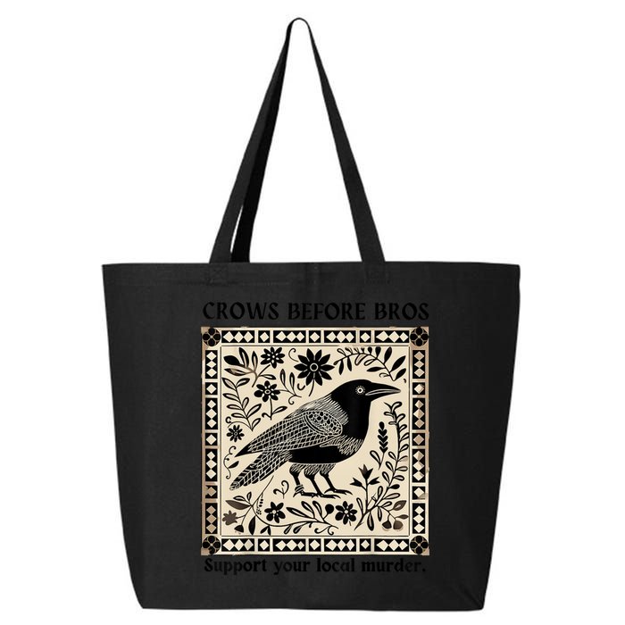 Crows Before Bros Support Your Local Murder 25L Jumbo Tote