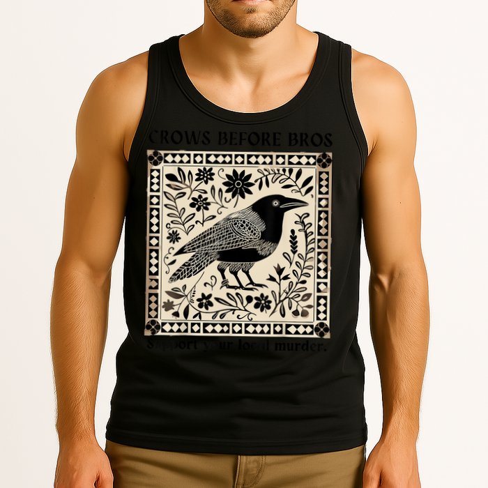 Crows Before Bros Support Your Local Murder Tank Top