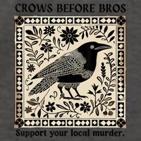 Crows Before Bros Support Your Local Murder Vector Backpack