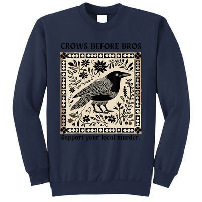 Crows Before Bros Support Your Local Murder Sweatshirt