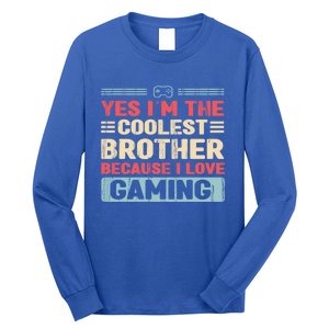 Coolest Brother Because Love Gaming Funny Design Gift Long Sleeve Shirt