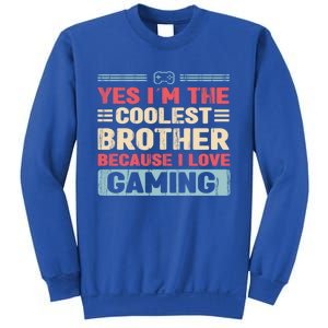 Coolest Brother Because Love Gaming Funny Design Gift Sweatshirt