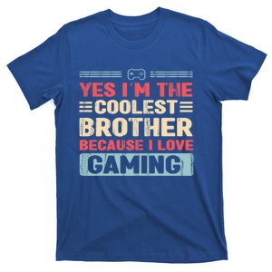 Coolest Brother Because Love Gaming Funny Design Gift T-Shirt