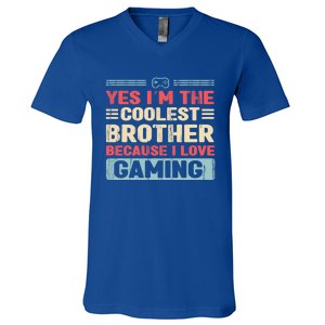 Coolest Brother Because Love Gaming Funny Design Gift V-Neck T-Shirt