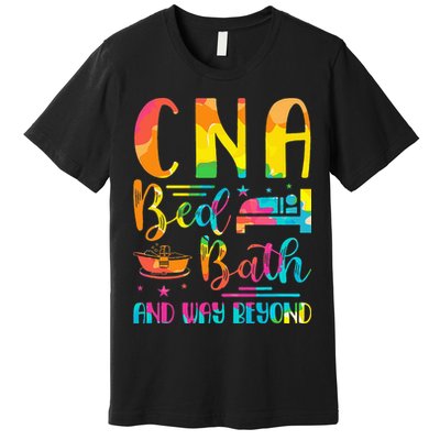 CNA Bed Bath and Way Beyond School Nurses funny Nurse Premium T-Shirt