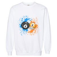 Cool Billiard Balls For 8 Ball And 9ball Player Gift Garment-Dyed Sweatshirt