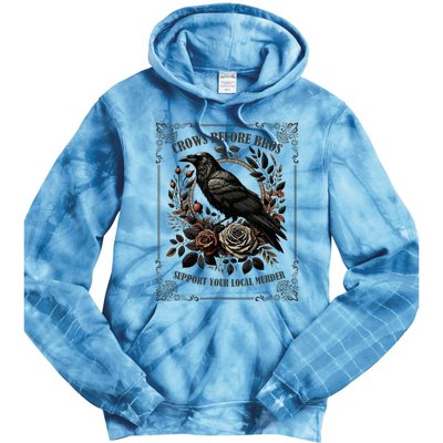 Crows Before Bros Support Your Local Murder Tie Dye Hoodie