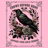 Crows Before Bros Support Your Local Murder Baby Bodysuit