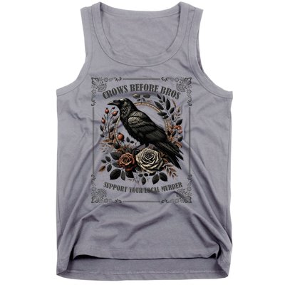 Crows Before Bros Support Your Local Murder Tank Top