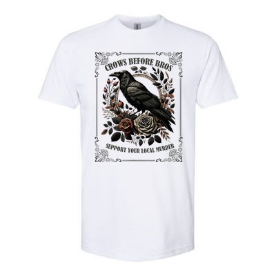 Crows Before Bros Support Your Local Murder Softstyle CVC T-Shirt