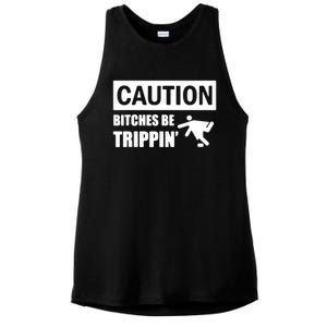 Caution Bitches Be Trippin' Funny Joke Caution Ladies PosiCharge Tri-Blend Wicking Tank