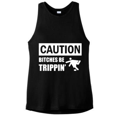 Caution Bitches Be Trippin' Funny Joke Caution Ladies PosiCharge Tri-Blend Wicking Tank