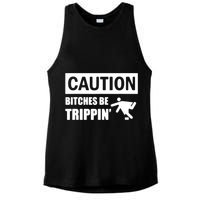 Caution Bitches Be Trippin' Funny Joke Caution Ladies PosiCharge Tri-Blend Wicking Tank