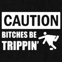 Caution Bitches Be Trippin' Funny Joke Caution Ladies PosiCharge Tri-Blend Wicking Tank