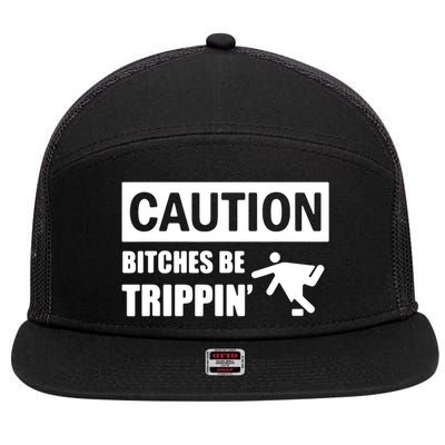 Caution Bitches Be Trippin' Funny Joke Caution 7 Panel Mesh Trucker Snapback Hat