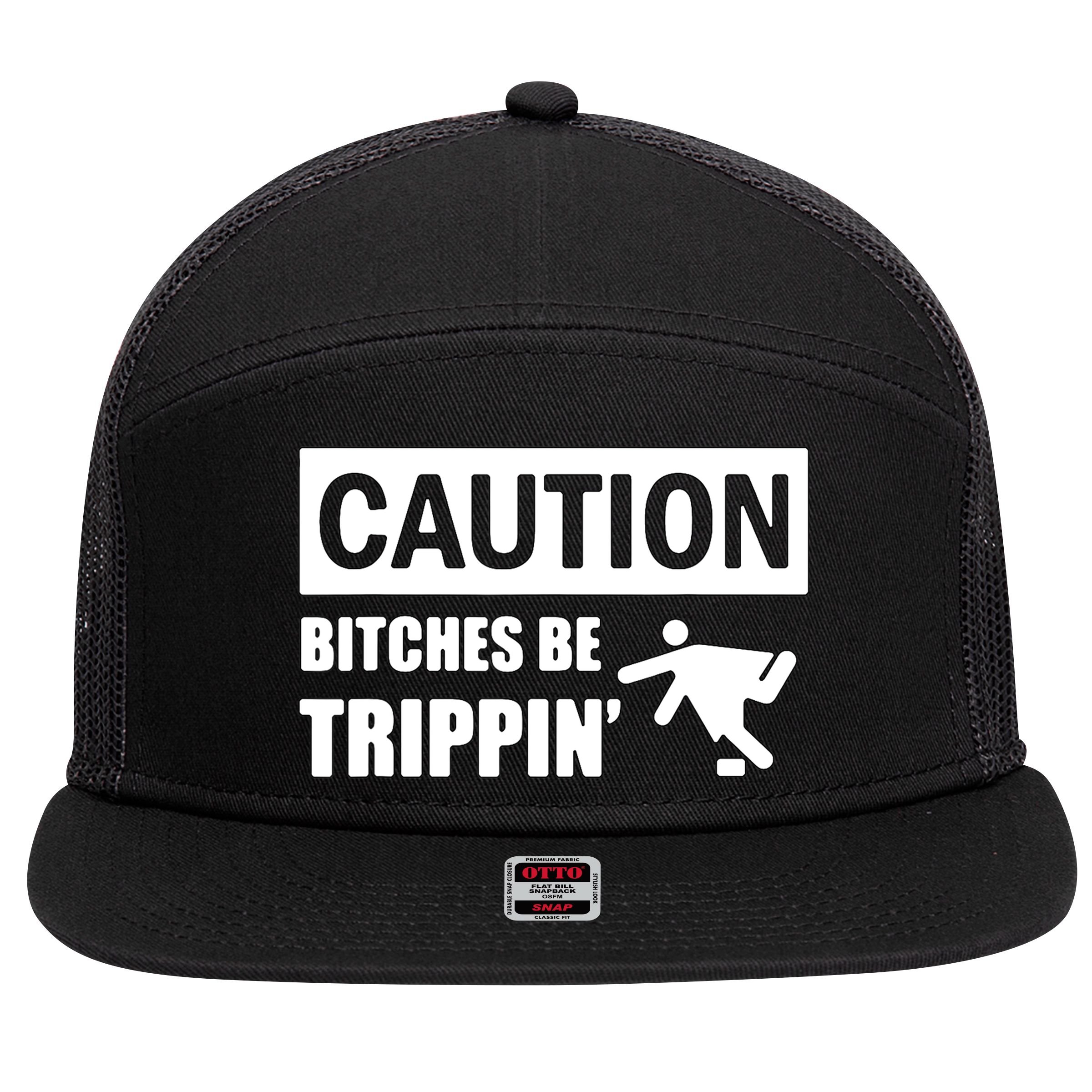 Caution Bitches Be Trippin' Funny Joke Caution 7 Panel Mesh Trucker Snapback Hat