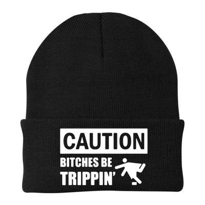 Caution Bitches Be Trippin' Funny Joke Caution Beanie