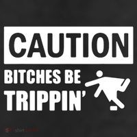 Caution Bitches Be Trippin' Funny Joke Caution 25L Jumbo Tote