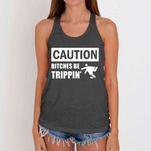 Caution Bitches Be Trippin' Funny Joke Caution Women's Knotted Racerback Tank