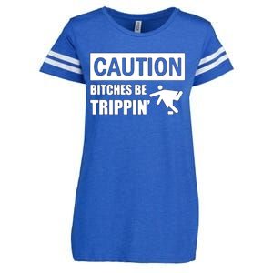 Caution Bitches Be Trippin' Funny Joke Caution Enza Ladies Jersey Football T-Shirt