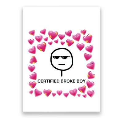 Certified Broke Boy Meme Poster