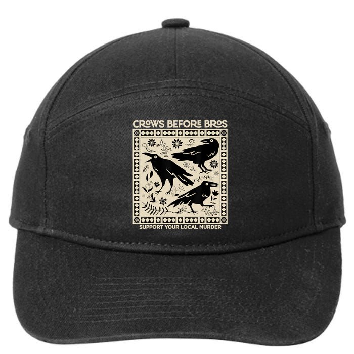 Crows Before Bros Support Your Local Murder Funny Halloween 7-Panel Snapback Hat