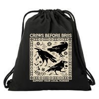 Crows Before Bros Support Your Local Murder Funny Halloween Drawstring Bag