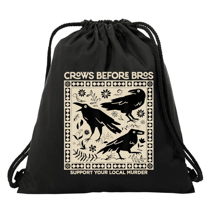 Crows Before Bros Support Your Local Murder Funny Halloween Drawstring Bag