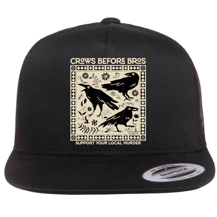 Crows Before Bros Support Your Local Murder Funny Halloween Flat Bill Trucker Hat