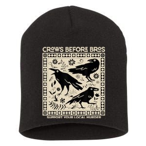 Crows Before Bros Support Your Local Murder Funny Halloween Short Acrylic Beanie