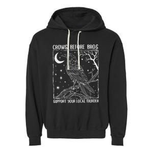 Crows Before Bros Support Your Local Murder Raven Garment-Dyed Fleece Hoodie