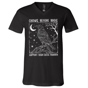 Crows Before Bros Support Your Local Murder Raven V-Neck T-Shirt