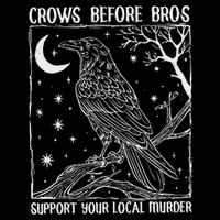 Crows Before Bros Support Your Local Murder Raven Drawstring Bag