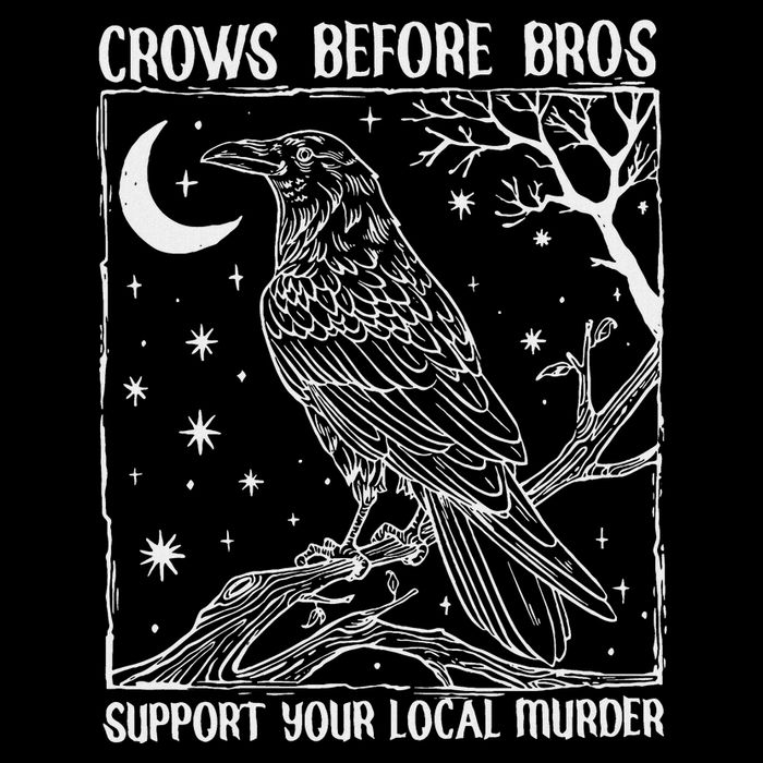 Crows Before Bros Support Your Local Murder Raven Drawstring Bag